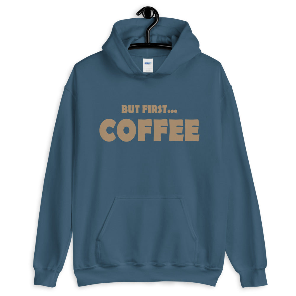 But First...COFFEE- Hooded Sweatshirt