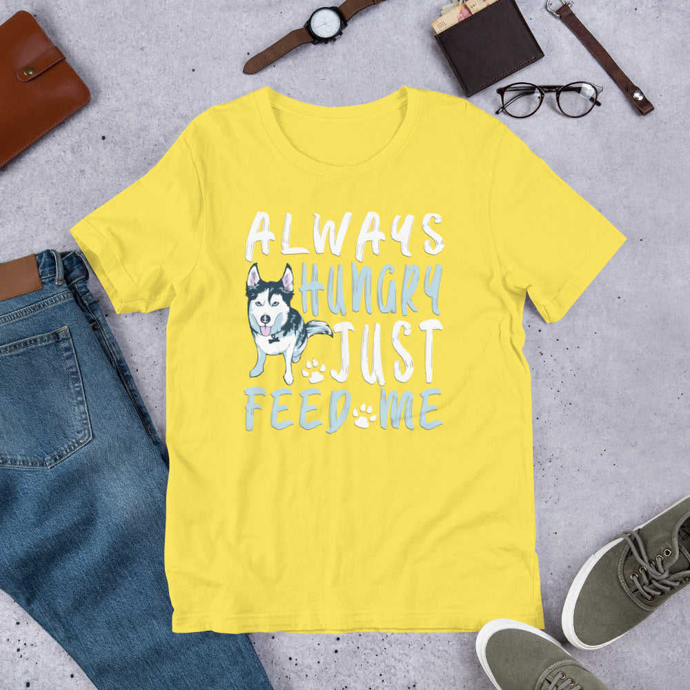 Short-Sleeve Unisex T- Always Hungry