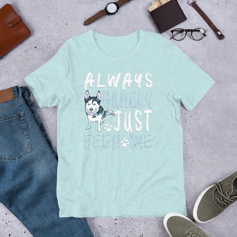 Short-Sleeve Unisex T- Always Hungry