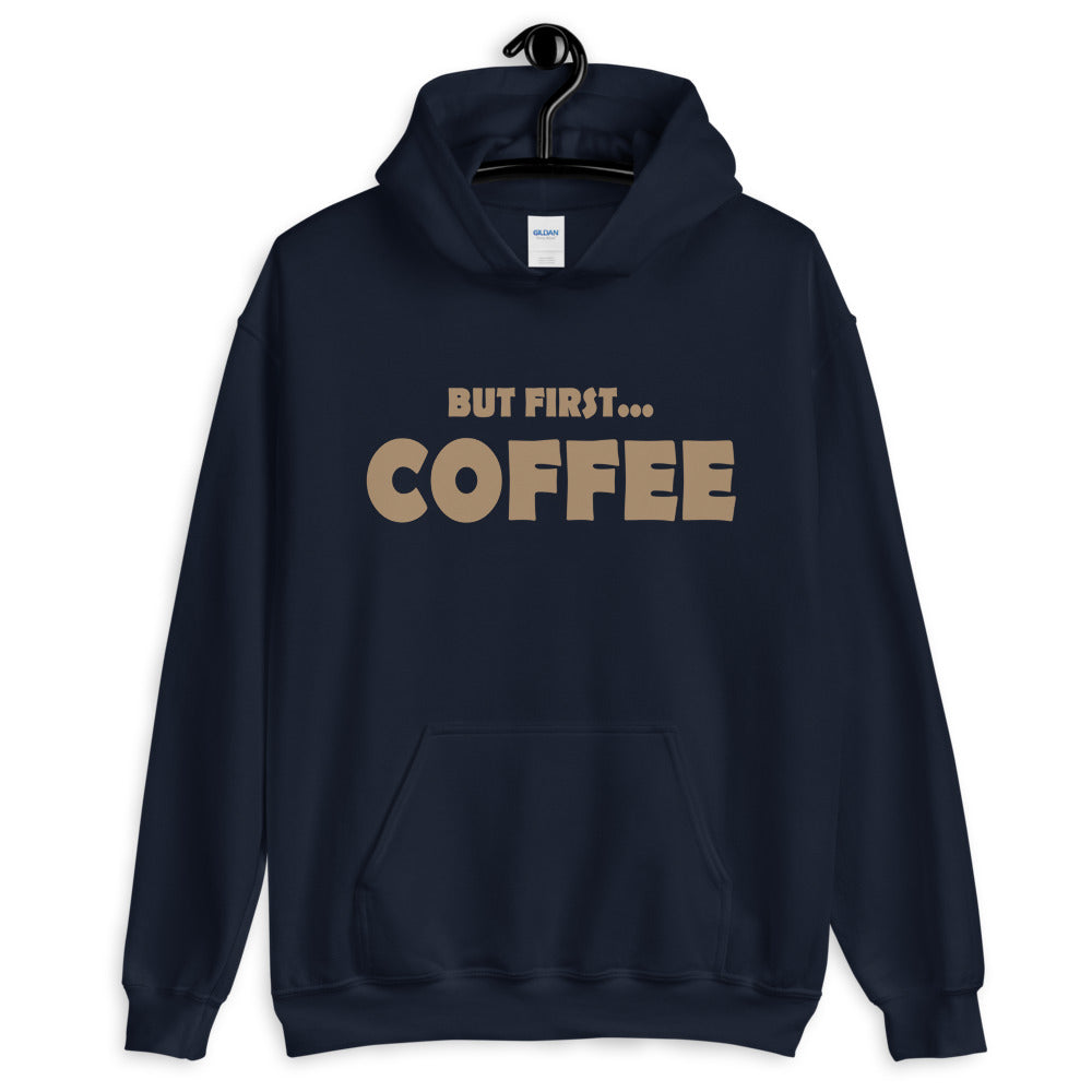 But First...COFFEE- Hooded Sweatshirt