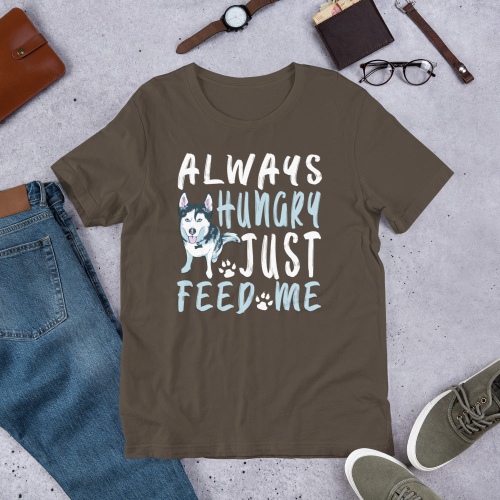 Short-Sleeve Unisex T- Always Hungry
