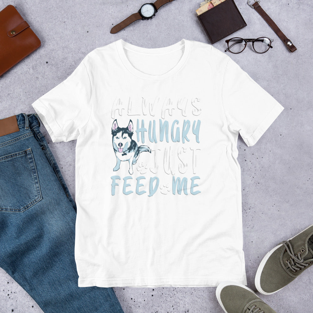 Short-Sleeve Unisex T- Always Hungry