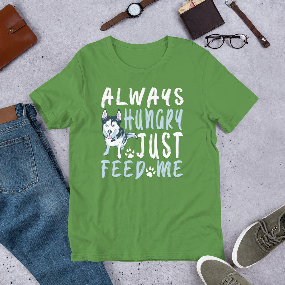 Short-Sleeve Unisex T- Always Hungry