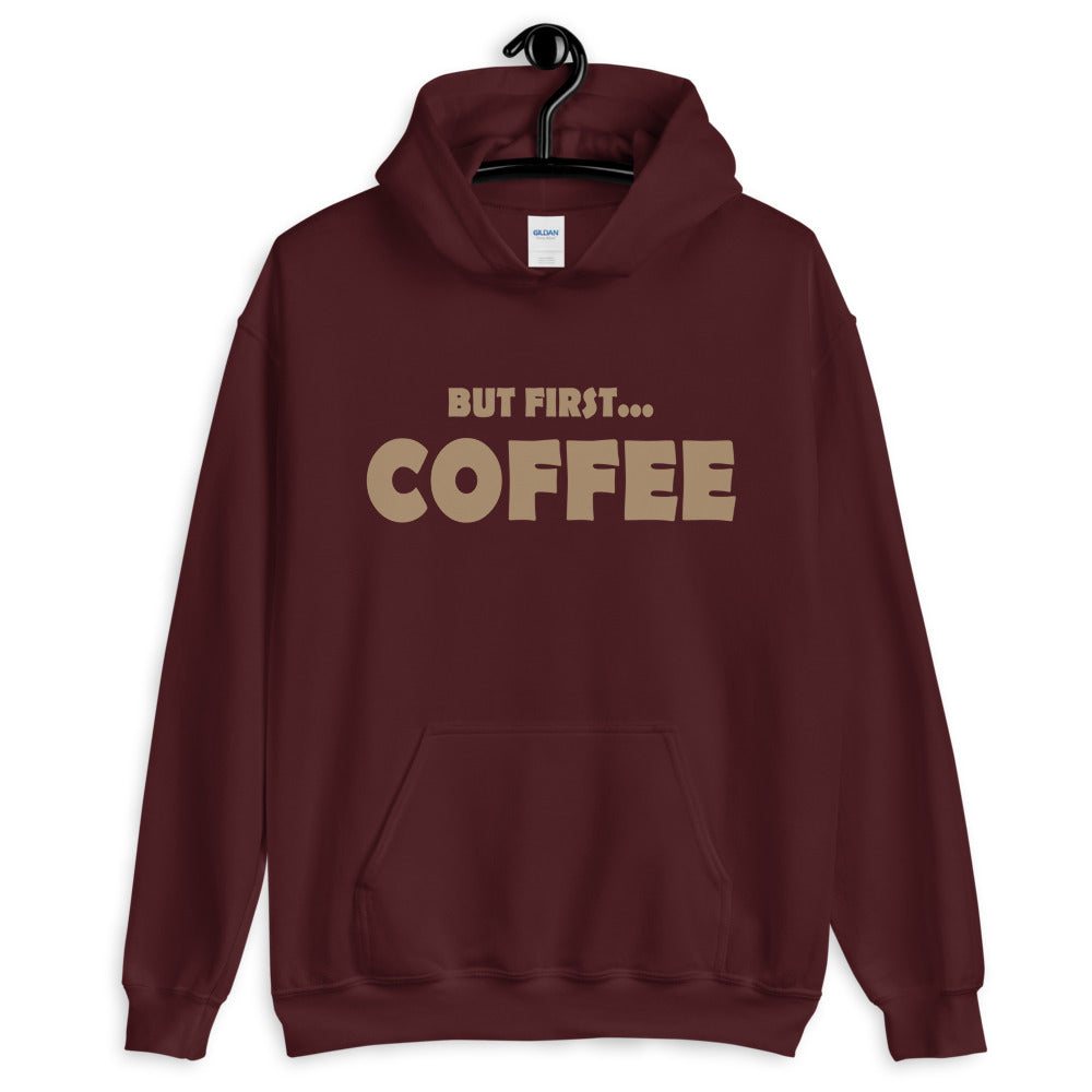 But First...COFFEE- Hooded Sweatshirt