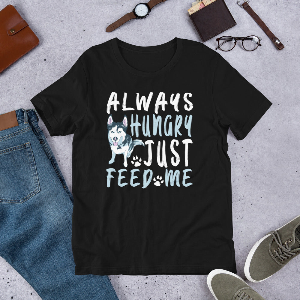 Short-Sleeve Unisex T- Always Hungry