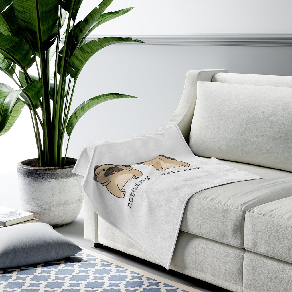 Nothing Butt Pugs-Velveteen Plush Blanket
