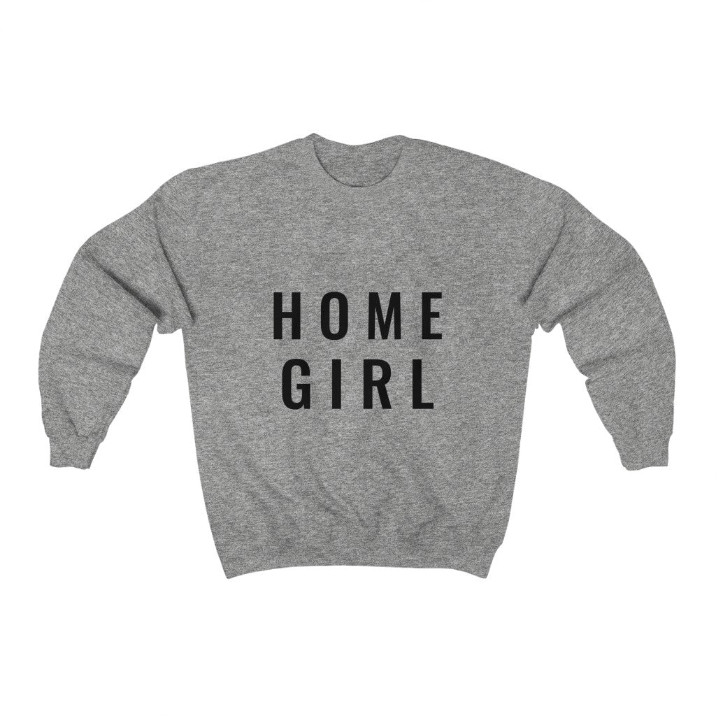 Home Girl- Crewneck Sweatshirt