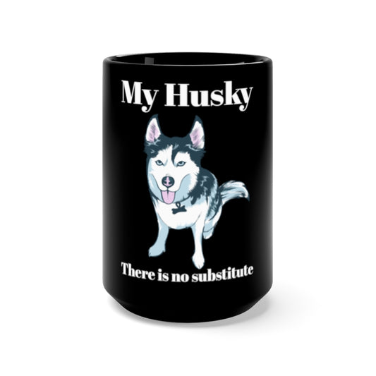 Husky- No substitute