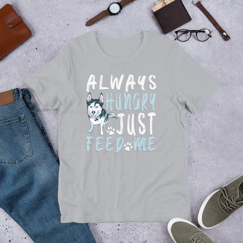 Short-Sleeve Unisex T- Always Hungry