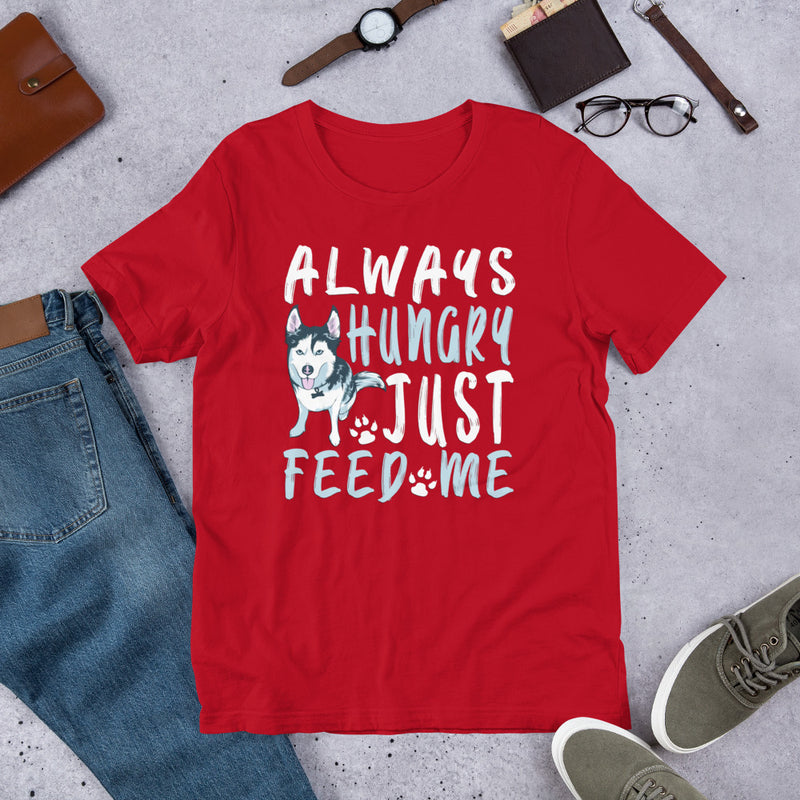 Short-Sleeve Unisex T- Always Hungry