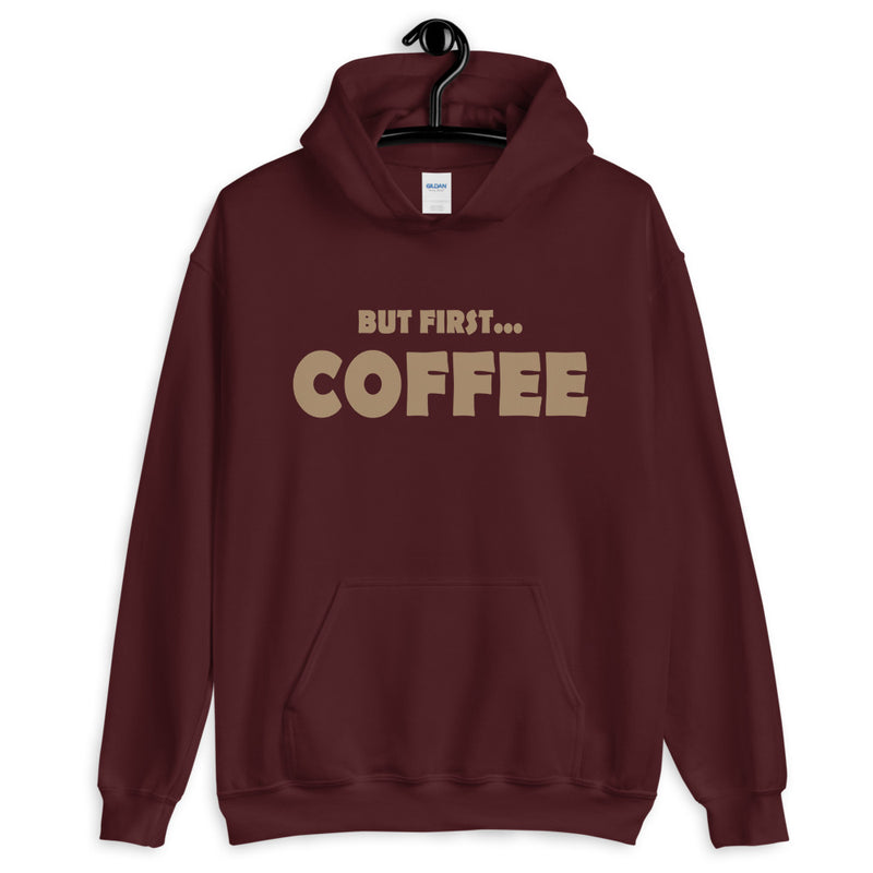 But First...COFFEE- Hooded Sweatshirt