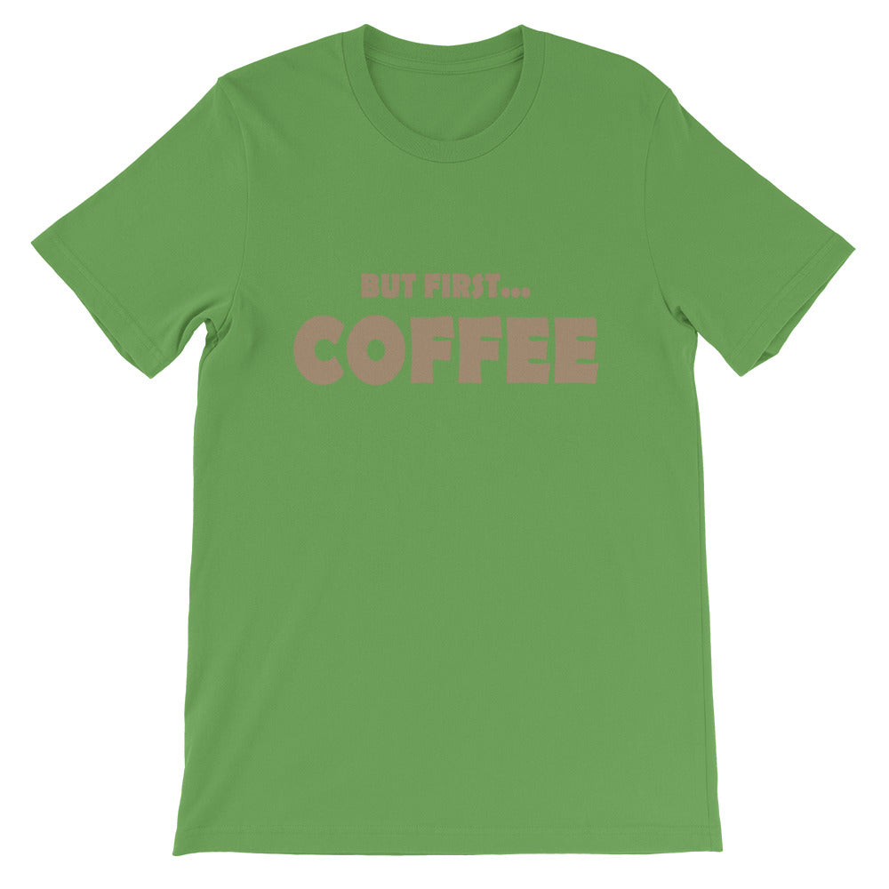 But First...COFFEE-Short-Sleeve Unisex T-Shirt